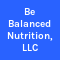 Be Balanced Nutrition, LLC